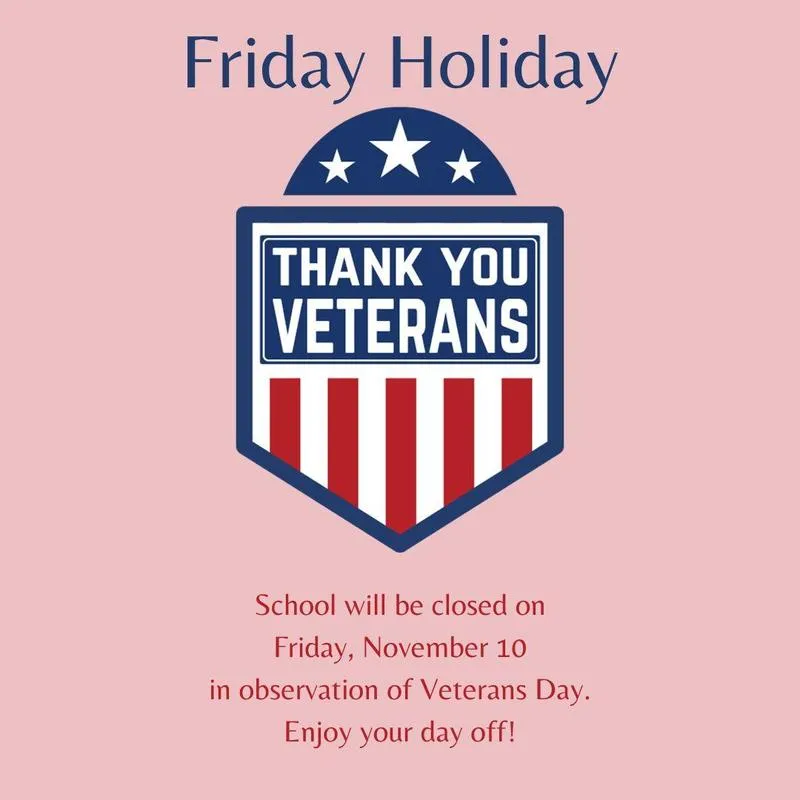 Veterans Day: School is CLOSED Friday 11/10